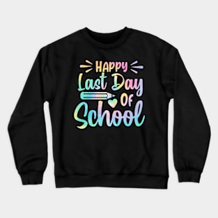 Tie Dye Last Day Of School Schools Out For Summer Teacher Crewneck Sweatshirt